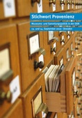 Cover: Stichwort Provenienz: Museums- und Sammlungspolitik in der DDR - S&auml;chsische Landesstelle f&uuml;r Museumswesen
