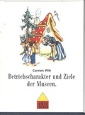 Cover: Betriebscharakter und Ziele der Museen - F&ouml;rderverein d. Freilichtmuseums am Kiekeberg