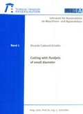 Cover: Cutting with fluidjets of small diameter - RPTU Rheinland-Pf&auml;lzische Technische Universit&auml;t Kaiserslautern Landau