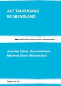 Cover: Auf Tauchgang im Abendland - Theater der Zeit