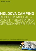 Cover: Moldova Camping - Theater der Zeit