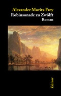 Cover: Robinsonade zu Zw&ouml;lft - Elsinor Verlag