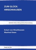 Cover: Zum Gl&uuml;ck: Hirschhausen - Theater der Zeit