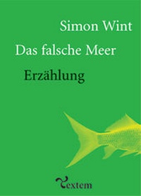 Enlarge image Cover: Das falsche Meer - TEXTEM VERLAG