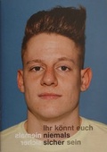 Cover: Ihr k&ouml;nnt Euch niemals sicher sein - Brandenburgische Kulturstiftung Cottbus