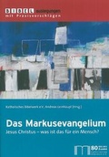 Cover: Das Markusevangelium - Katholisches Bibelwerk e.V.