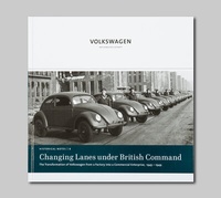 Enlarge image Cover: Changing Lanes under British Command - VOLKSWAGEN
