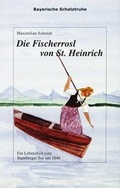 Cover: Die Fischerrosl von St. Heinrich - via verbis / via verbis bavarica