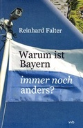 Cover: Warum ist Bayern immer noch anders? - via verbis / via verbis bavarica