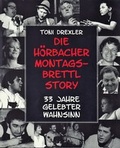 Cover: Die H&ouml;rbacher Montagsbrettl-Story - via verbis / via verbis bavarica