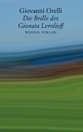 Cover: Die Brille des Gionata Lerolieff - Weidle