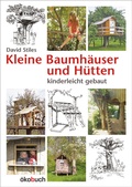 Cover: Kleine Baumh&auml;user und H&uuml;tten - &ouml;kobuch Verlag