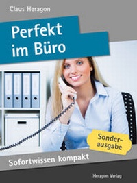 Abbildung von: Sofortwissen kompakt: Perfekt im Büro - Heragon Verlag GmbH