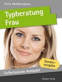 Abbildung von: Sofortwissen kompakt: Typberatung Frau - Heragon Verlag GmbH