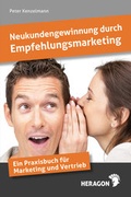 Cover: Neukundengewinnung durch Empfehlungsmarketing - Heragon Verlag GmbH