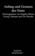 Cover: Anfang und Grenzen des Sinns - Velbr&uuml;ck