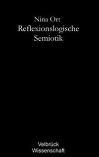 Abbildung von: Reflexionslogische Semiotik - Velbrück