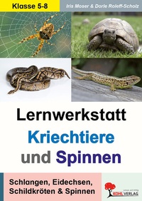 Abbildung von: Lernwerkstatt Kriechtiere und Spinnen - KOHL VERLAG Der Verlag mit dem Baum