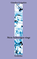 Cover: Mein Schweigen singt - Mitzkat, J&ouml;rg