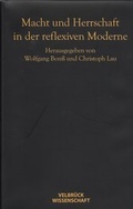 Cover: Macht und Herrschaft in der reflexiven Moderne - Velbr&uuml;ck