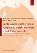 Cover: GeisteswissenschaftlerInnen: kompetent, kreativ, motiviert - und doch chancenlos? - Budrich UniPress