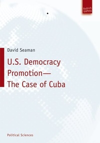 Abbildung von: U.S. Democracy Promotion - The Case of Cuba - Budrich UniPress
