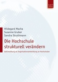 Cover: Die Hochschule strukturell ver&auml;ndern - Budrich UniPress