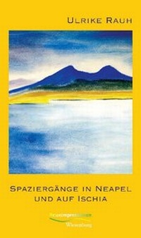 Abbildung von: Spaziergänge in Neapel und auf Ischia - Wiesenburg