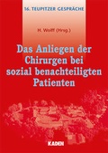 Cover: Das Anliegen der Chirurgen bei sozial benachteiligten Patienten - Kaden, R