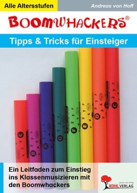 Abbildung von: Boomwhackers - Tipps und Tricks für Einsteiger - KOHL VERLAG Der Verlag mit dem Baum