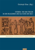 Cover: Sterben, Tod und Trauer in den Religionen und Kulturen der Welt - EB-Verlag