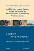 Cover: Von Gibraltar bis zum Ganges: Studien zur islamischen Kunstgeschichte in memoriam Christian Ewert - EB-Verlag