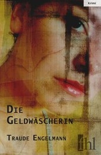 Enlarge image Cover: Die Geldwäscherin - fhl Verlag Leipzig