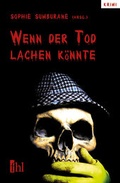 Cover: Wenn der Tod lachen k&ouml;nnte - fhl Verlag Leipzig
