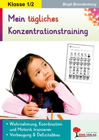 Abbildung von: Mein tägliches Konzentrationstraining / Klasse 1-2 - KOHL VERLAG Der Verlag mit dem Baum