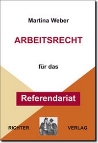 Abbildung von: Arbeitsrecht für das Referendariat - Richter, Hans-Peter