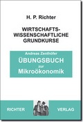 Cover: &Uuml;bungsbuch zur Mikro&ouml;konomik - Richter, Hans-Peter