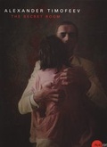 Cover: Alexander Timofeev - The secret Room - Palace Editions