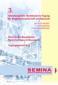 Cover: Tagungsbericht zur 3. Interdisziplin&auml;ren Norddeutschen Tagung f&uuml;r Baubetriebswirtschaft und Baurecht - SEMINA Verlag