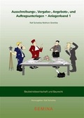 Cover: Ausschreibungs-, Vergabe-, Angebots- und Auftragsunterlagen - Anlagenband 1 - SEMINA Verlag
