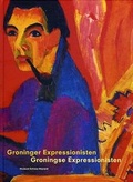 Cover: Groninger Expressionisten - Stiftung Museum Schlo&szlig; Moyland