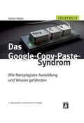 Cover: Das Google-Copy-Paste-Syndrom - Heise Medien