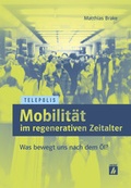 Cover: Mobilit&auml;t im regenerativen Zeitalter - Heise Medien