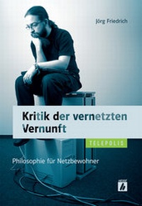 Abbildung von: Kritik der vernetzten Vernunft - Heise Medien