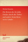 Cover: Die Reisen des Sir John Fairfax durch die T&uuml;rkei und andere bemerkenswerte L&auml;nder - Westhafen Verlag