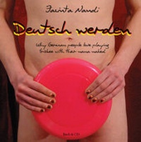 Abbildung von: Deutsch werden: Why German people love playing frisbee with their nana naked - Periplaneta
