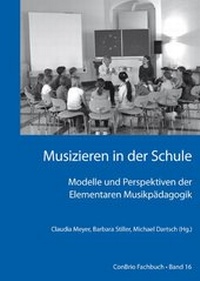 Abbildung von: Musizieren in der Schule - Modelle und Perspektiven der Elementaren Musikpädagogik - ConBrio