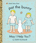 Cover: May I Help You? (Pat the Bunny) - Golden Books
