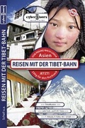 Cover: Reisen mit der Tibet-Bahn - CYBERTOURS-X VERLAG