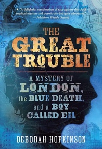 Enlarge image Cover: The Great Trouble - Knopf Books for Young Readers